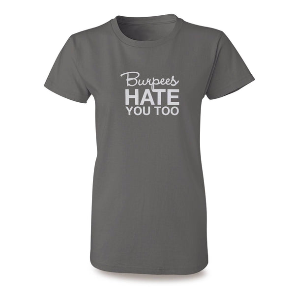 Asphalt, burpees hate you too womens crossfit t-shirt