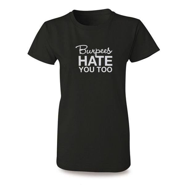 Black, burpees hate you too womens crossfit t-shirt
