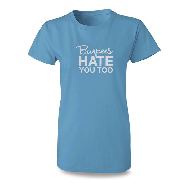 Turquios, burpees hate you too womens crossfit t-shirt